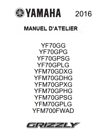 Manuel d'atelier Yamaha 700 Grizzly 2016 français { {{ Docautomoto }}