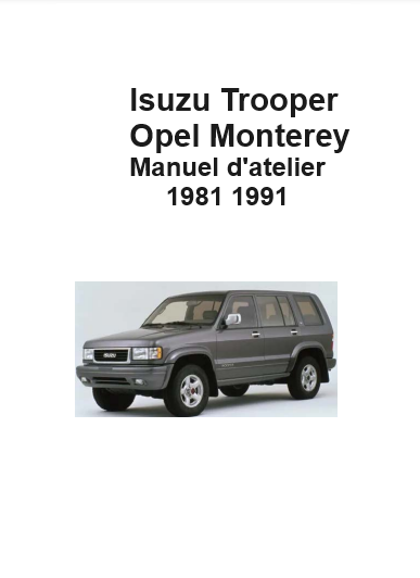 Manuel d'atelier isuzu Trooper Opel Monterey 1981 1991 français { {{ Docautomoto }}