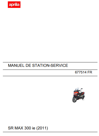 Manuel d'atelier Aprilia SR 300 Max 2011 français { {{ Docautomoto }}