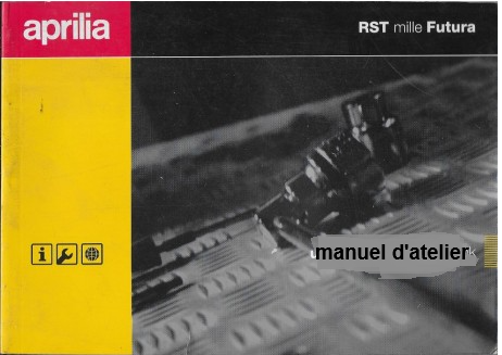 Manuel d'atelier Aprilia RST Mille Futura 2001 { {{ Docautomoto }}