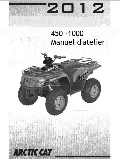 Manuel d'atelier Artic Cat 450 1000 2012 français { {{ Docautomoto }}
