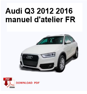 Manuel d'atelier Audi Q3 2012 2016 français { {{ Docautomoto }}