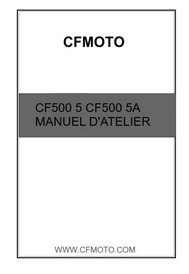Manuel d'atelier CFMoto 500 2009 français { {{ Docautomoto }}