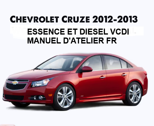 Manuel d'atelier Chevrolet Cruze 2013 français { {{ Docautomoto }}