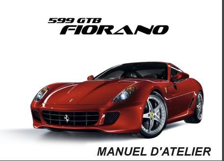 Manuel d'atelier Ferrari 599GTB Fiorano français { {{ Docautomoto }}