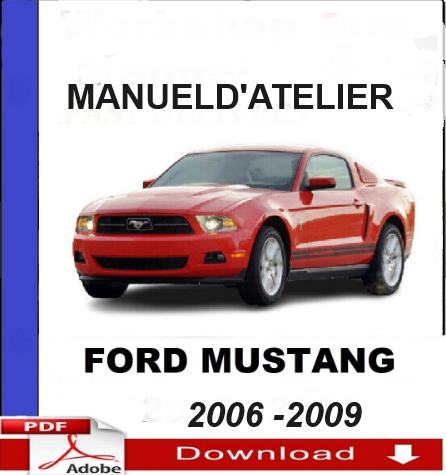 Manuel d'atelier Ford Mustang 2006 2009 français { {{ Docautomoto }}