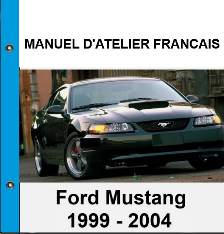 Manuel d'atelier Ford Mustang 99 2004 français { {{ Docautomoto }}
