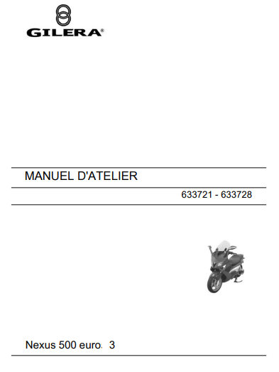 Manuel d'atelier Gilera Nexus 500 en français { {{ Docautomoto }}