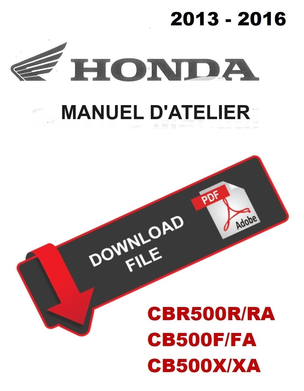 Manuel d'atelier Honda CBR 500 R 2013 français { {{ Docautomoto }}