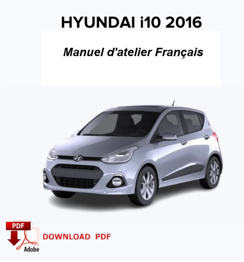 Manuel d'atelier Hyundai i10 2016 français { {{ Docautomoto }}