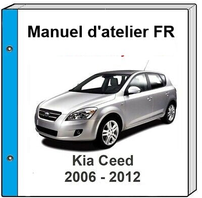 Manuel d'atelier Kia Ceed 2006 2012 français { {{ Docautomoto }}
