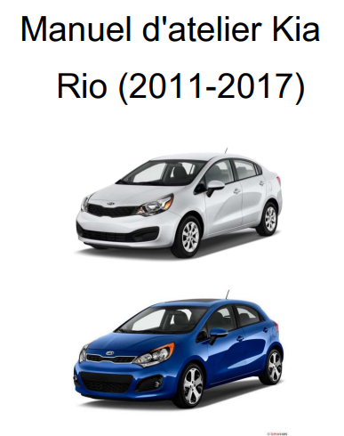 Manuel d'atelier Kia Rio 2011 2017 français { {{ Docautomoto }}