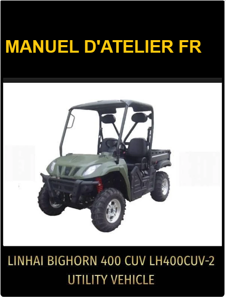 manuel d'atelier Linhai LH400 CUV français { {{ Docautomoto }}