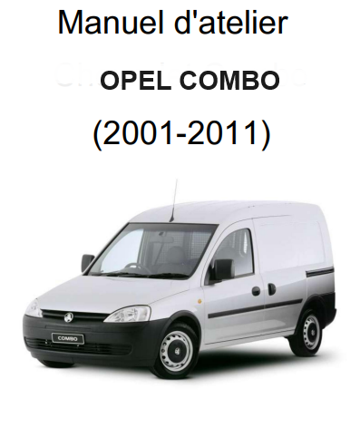 Manuel d'atelier Opel Combo 2001 2011 { {{ Docautomoto }}