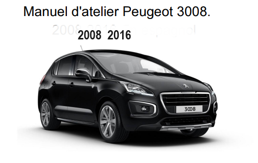 Manuel d'atelier Peugeot 3008 2008 2016 { {{ Docautomoto }}