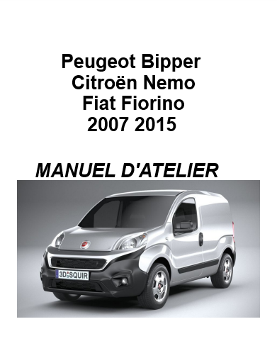 Manuel d'atelier Peugeot Bipper Citroën Nemo Fiat Fiorino 2007 { {{ Docautomoto }}