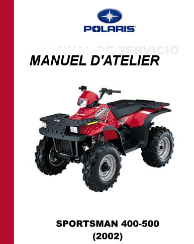 manuel d'atelier Polaris Sportsman 400 500 2002 français { {{ Docautomoto }}