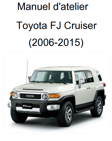 Manuel d'atelier Toyota FJ Cruiser 2006 2015 français { {{ Docautomoto }}