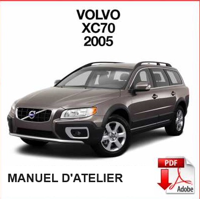 Manuel d'atelier Volvo XC 70 V70 S80 C70 2005 français { {{ Docautomoto }}
