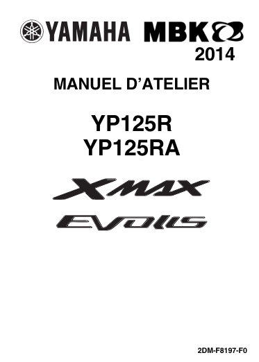 Manuel d'atelier Yamaha Xmax MBK Evolis 125 2014 { {{ Docautomoto }}