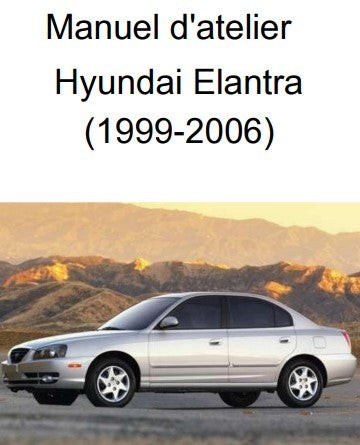 manuel d'atelier Hyundai Elantra 99 2006 français { {{ Docautomoto }}