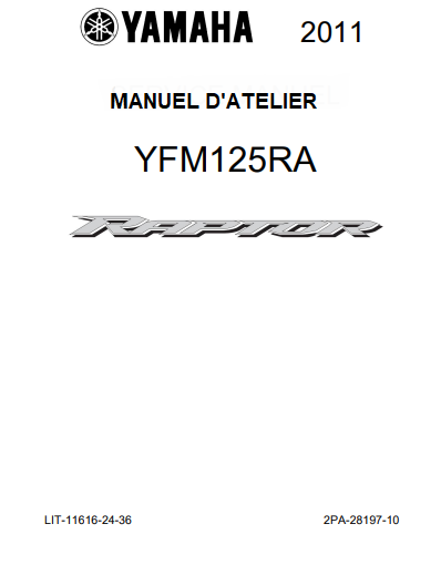 Manuel de réparation Yamaha 125 raptor 2011 en français { {{ Docautomoto }}