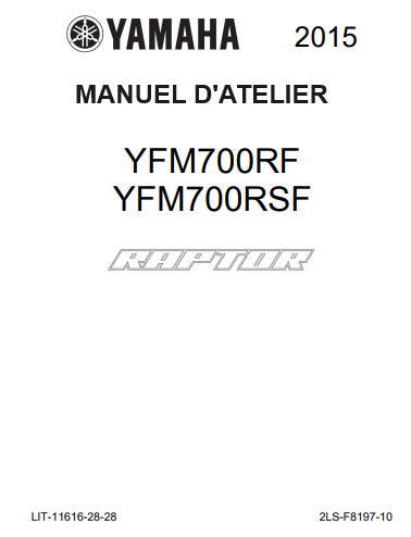 Manuel d'atelier Yamaha 700 Raptor 2015 français { {{ Docautomoto }}