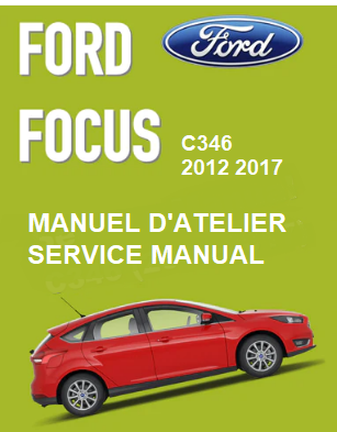 Manuel d'atelier Ford Focus Mk3 2011 2017 français anglais { {{ Docautomoto }}