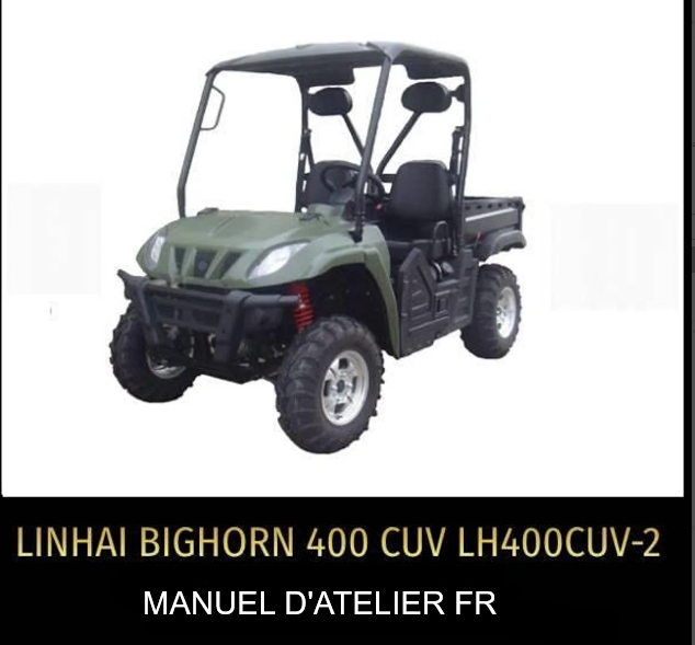 manuel d'atelier linhai 400 Bighorn 2005 français { {{ Docautomoto }}