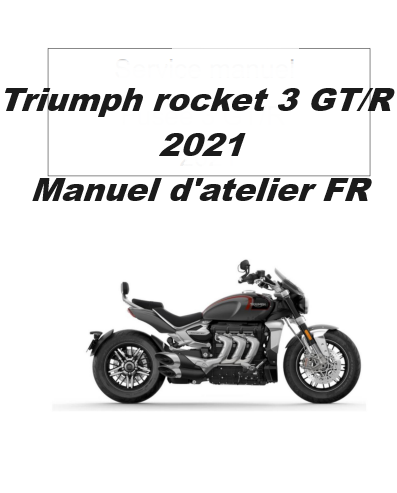 Manuel d'atelier Triumph Rocket 3 2021 Français { {{ Docautomoto }}