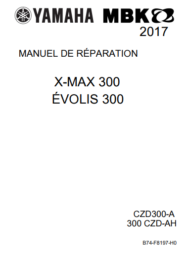 Manuel d'atelier Yamaha 300 Xmax 2017 français { {{ Docautomoto }}