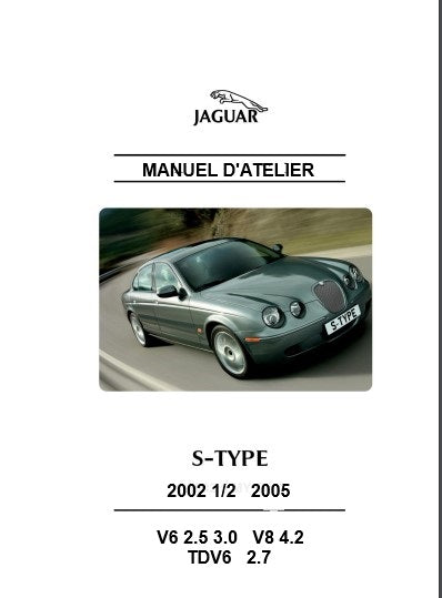 Manuel d'atelier Jaguar S Type 2002 2008 français { {{ Docautomoto }}