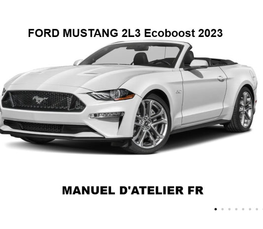 Manuel d'atelier Ford Mustang 2L3 ecoboost cabriolet 2023 français Docautomoto
