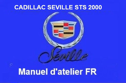 Manuel d'atelier Cadillac Seville STS 2000 français Docautomoto
