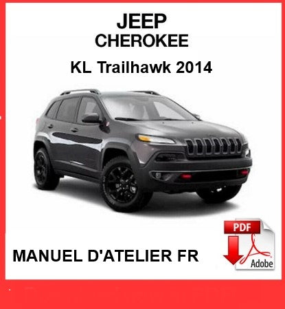 Manuel d'atelier jeep Cherokee Trailhawk 2014 français { {{ Docautomoto }}