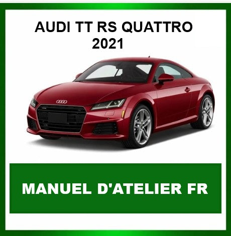 Manuel d'atelier Audi TT Quattro RS 2021 français Docautomoto