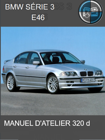 Manuel d'atelier BMW 320d E46 français { {{ Docautomoto }}