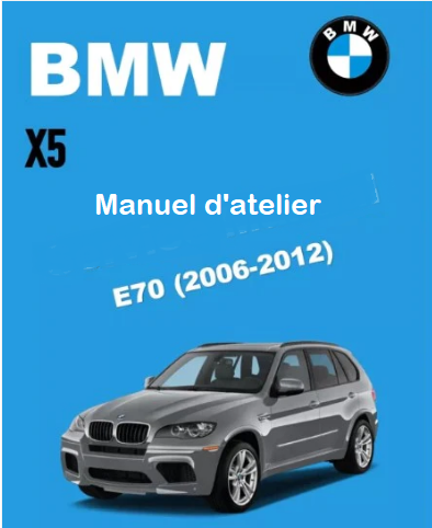 Manuel d'atelier BMW X5 E70 2006 2013 en français { {{ Docautomoto }}