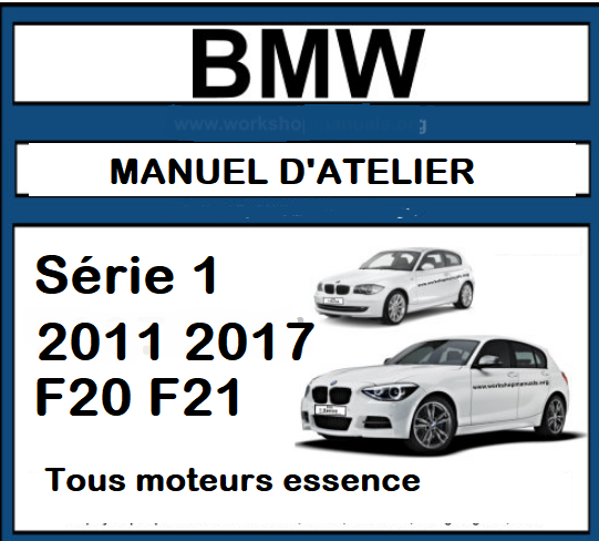 Manuel d'atelier BMW série 1 F20 F21 2011 2017 en français { {{ Docautomoto }}