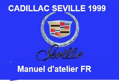 Manuel d'atelier Cadillac Seville 1999 français Docautomoto