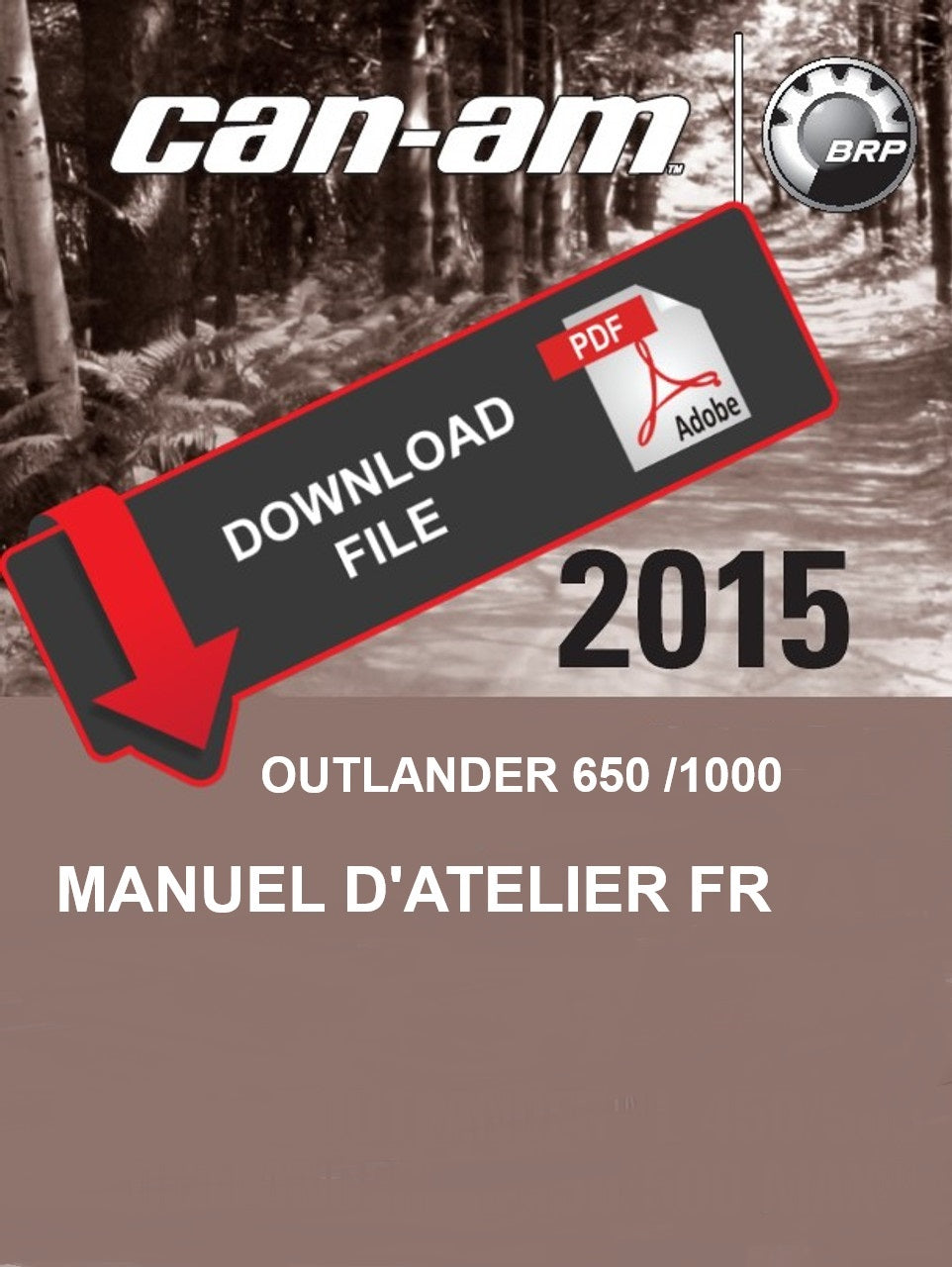 Manuel d'atelier CanAm Outlander 650 1000 2015 français Docautomoto