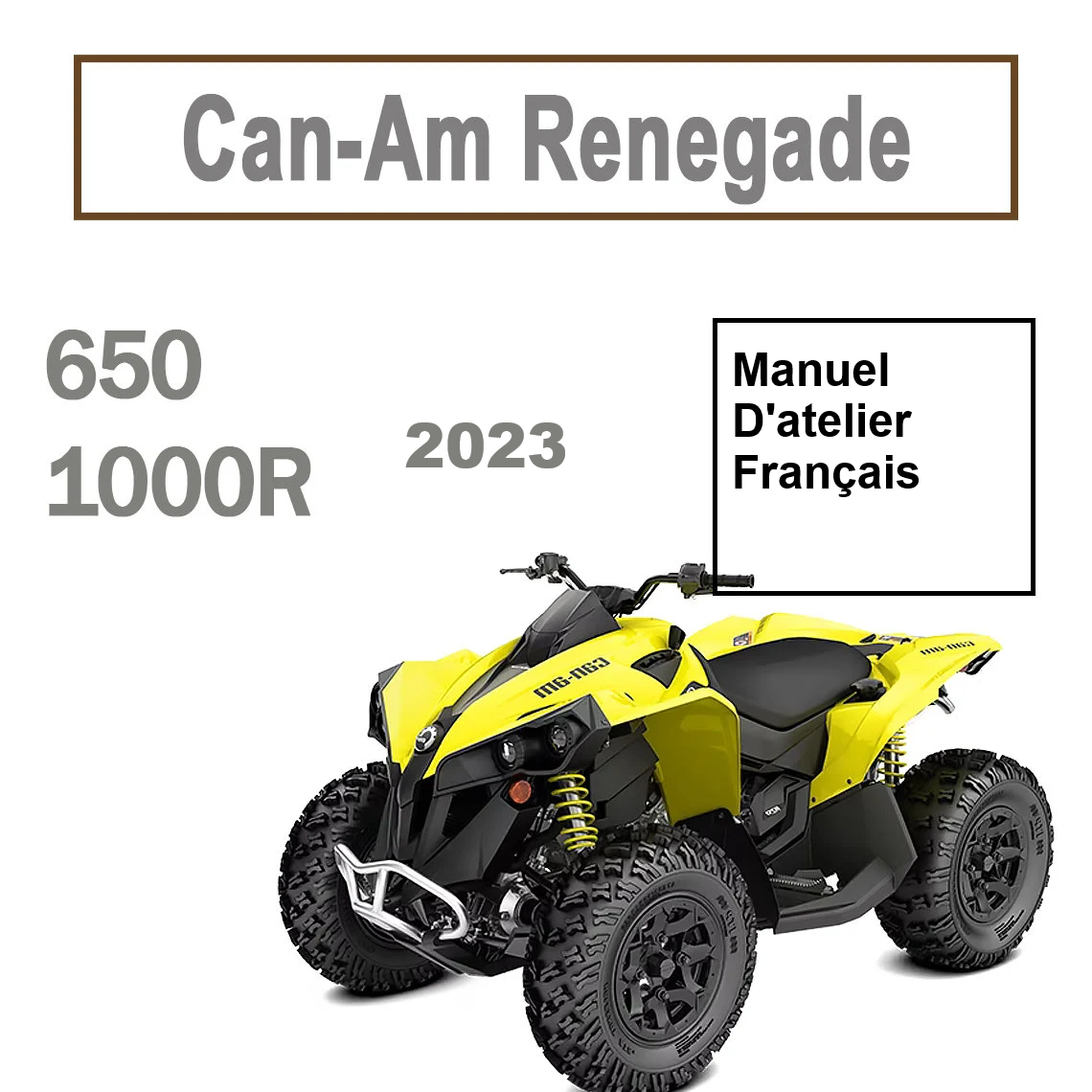 Manuel d'atelier CanAm Renegade 2023 français Docautomoto