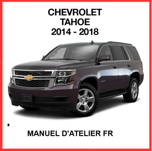 Manuel d'atelier Chevrolet Tahoe 2014 2018 français Docautomoto