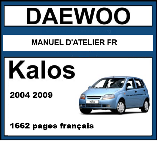 Manuel d'atelier Daewoo Kalos 2004 2009 français { {{ Docautomoto }}