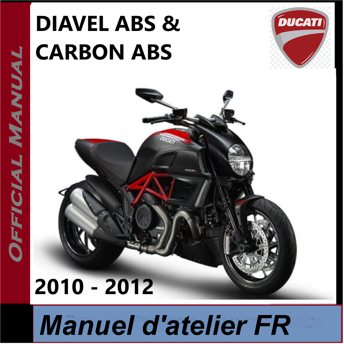Manuel d'atelier Ducati Diavel 2010 2012 français Docautomoto