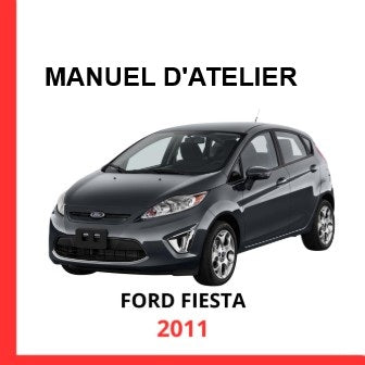 Manuel d'atelier Ford Fiesta 2011 français Docautomoto