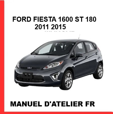 Manuel d'atelier Ford Fiesta ST 180 2011 2015 français { {{ Docautomoto }}