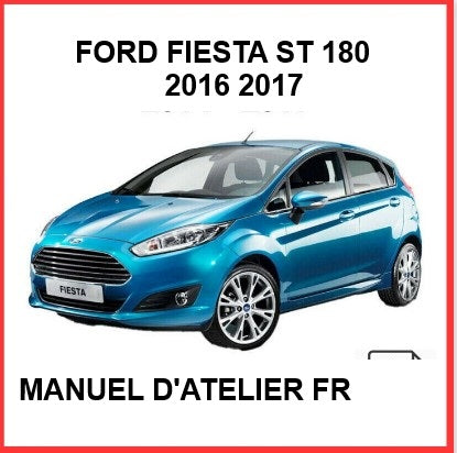 Manuel d'atelier Ford Fiesta ST180 2016 2017 français Docautomoto