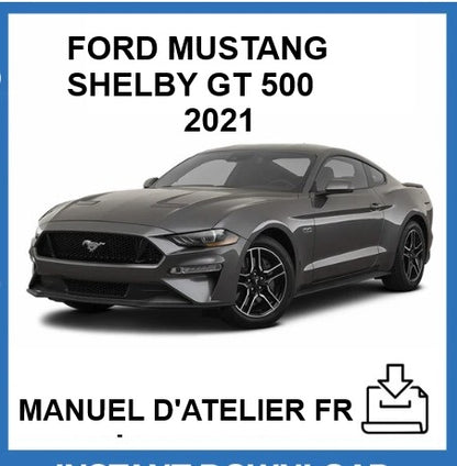 Manuel d'atelier Ford Mustang Shelby GT500 2021 français Docautomoto