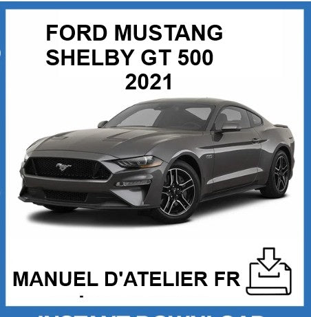 Manuel d'atelier Ford Mustang Shelby GT500 2021 français Docautomoto